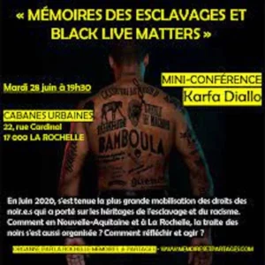 France. A LA ROCHELLE 28 JUIN A 19H30 – « MÉMOIRES DES ESCLAVAGES ET BLACK LIVE