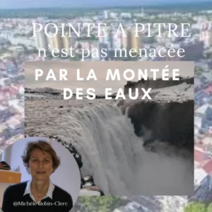 Pointe-à-Pitre n’est pas menacée par la montée des eaux