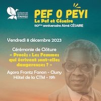 PEF O PEYI : Le Pef et Césaire 110ème anniversaire d’Aimé Césaire l’Agora Frantz Fanon- Hôtel de Cluny.